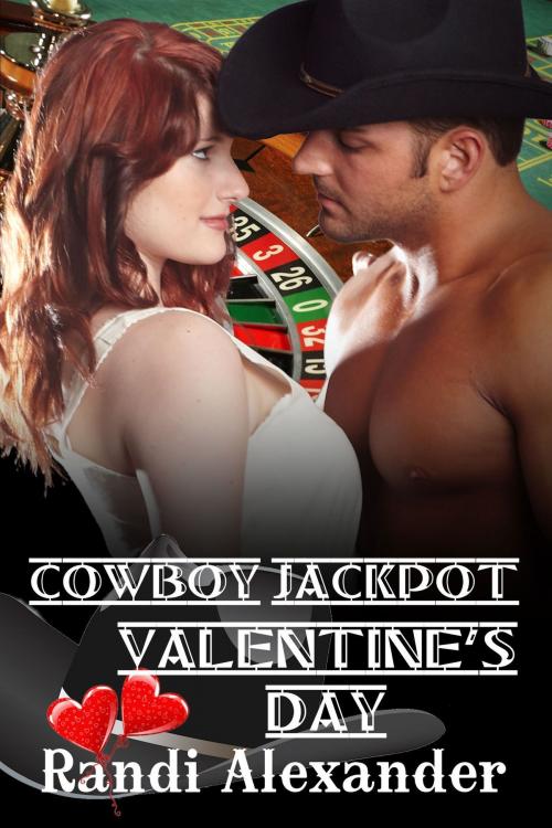 Cover of the book Cowboy Jackpot: Valentine's Day by Randi Alexander, Randi Alexander