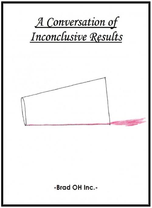 Cover of the book 'A Conversation of Inconclusive Results' by Brad Oh, Brad Oh