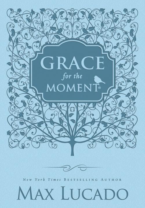Cover of the book Grace for the Moment - Women's Edition by Max Lucado, Thomas Nelson