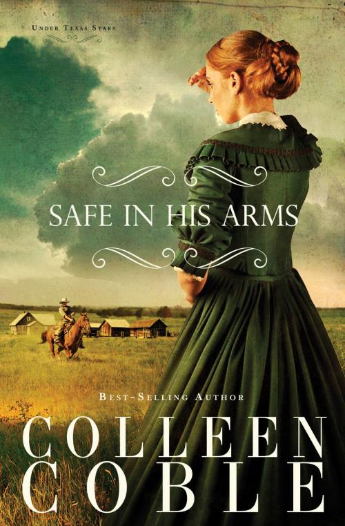Cover of the book Safe in His Arms by Colleen Coble, Thomas Nelson