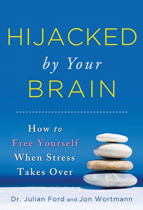 Cover of the book Hijacked by Your Brain by Jon Wortmann, Julian Ford, Dr., Sourcebooks