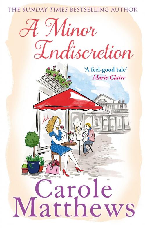 Cover of the book A Minor Indiscretion by Carole Matthews, Little, Brown Book Group