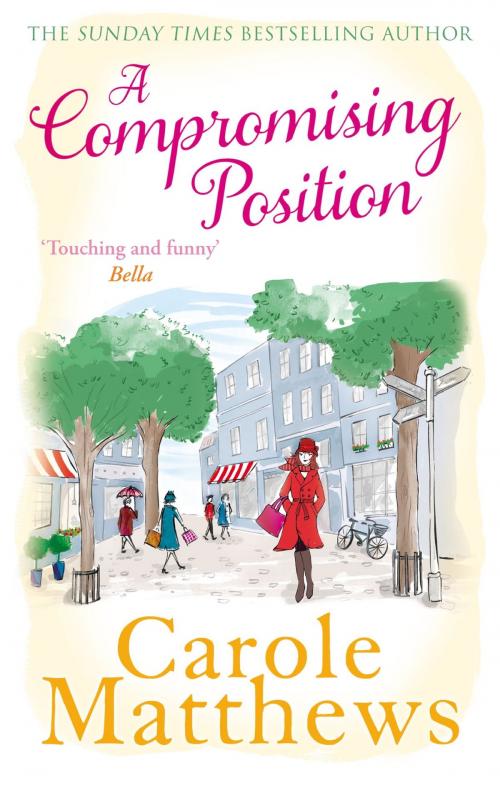 Cover of the book A Compromising Position by Carole Matthews, Little, Brown Book Group