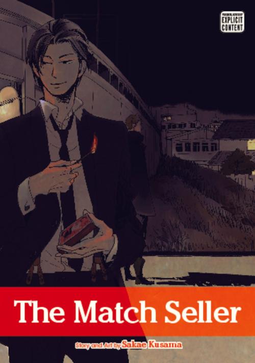 Cover of the book The Match Seller (Yaoi Manga) by Sakae Kusama, VIZ Media