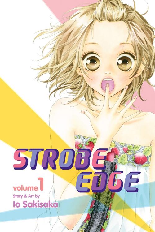 Cover of the book Strobe Edge, Vol. 1 by Io Sakisaka, VIZ Media