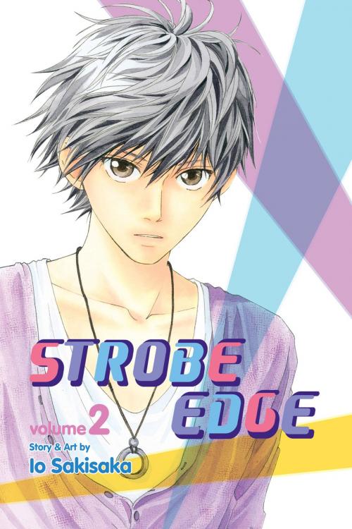 Cover of the book Strobe Edge, Vol. 2 by Io Sakisaka, VIZ Media