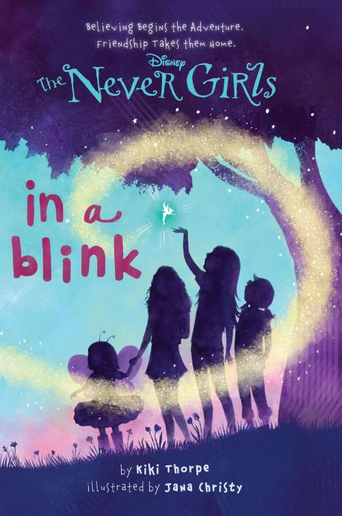 Cover of the book Disney: The Never Girls: In a Blink by Disney Book Group, Disney Publishing Worldwide