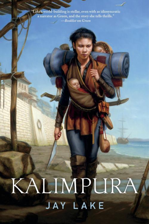 Cover of the book Kalimpura by Jay Lake, Tom Doherty Associates