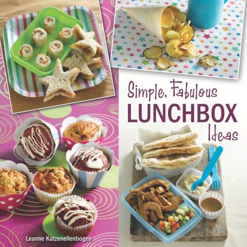 Cover of the book Simple, Fabulous Lunchbox ideas by Leanne Katzenellenbogen, Penguin Random House South Africa