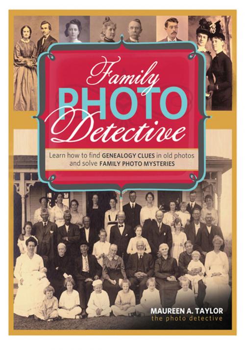 Cover of the book Family Photo Detective by Maureen A. Taylor, F+W Media