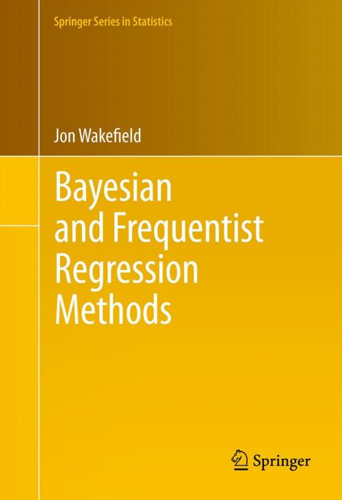 Cover of the book Bayesian and Frequentist Regression Methods by Jon Wakefield, Springer New York