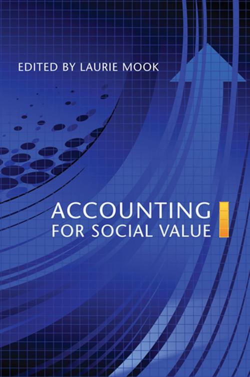 Cover of the book Accounting for Social Value by Laurie Mook, University of Toronto Press, Scholarly Publishing Division