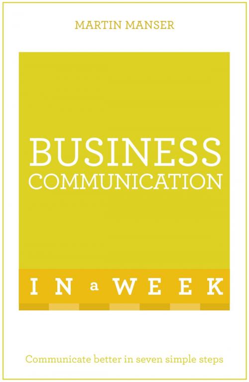 Cover of the book Business Communication In A Week by Martin Manser, Hodder & Stoughton