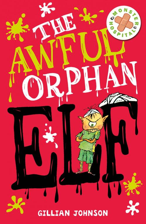 Cover of the book The Awful Orphan Elf by Gillian Johnson, Hachette Children's