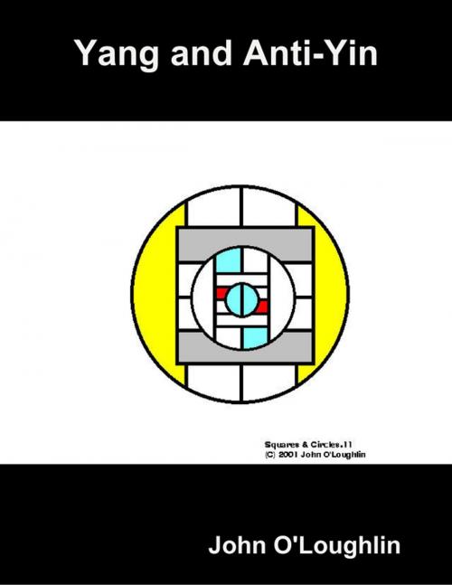 Cover of the book Yang and Anti-Yin by John O'Loughlin, Lulu.com