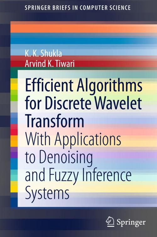 Cover of the book Efficient Algorithms for Discrete Wavelet Transform by Arvind K. Tiwari, K K Shukla, Springer London