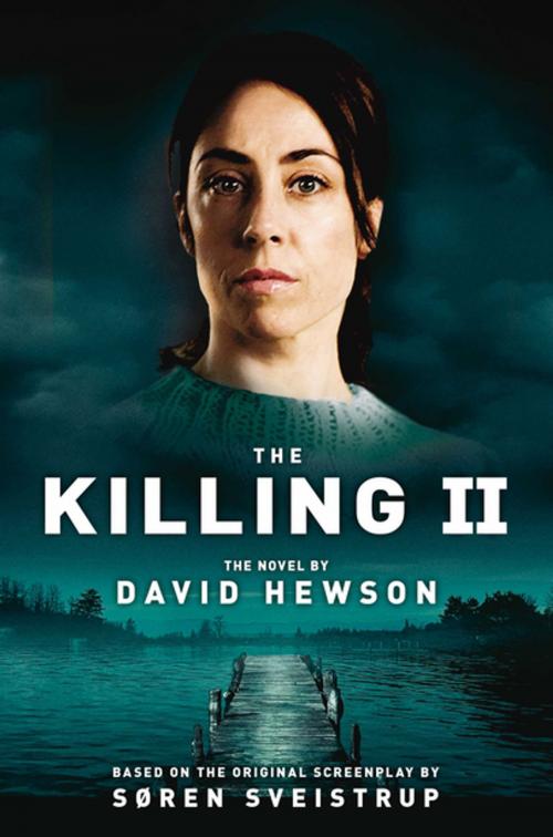 Cover of the book The Killing 2 by David Hewson, Pan Macmillan