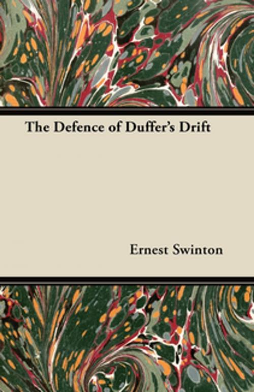Cover of the book The Defence of Duffer's Drift by Ernest Swinton, Read Books Ltd.