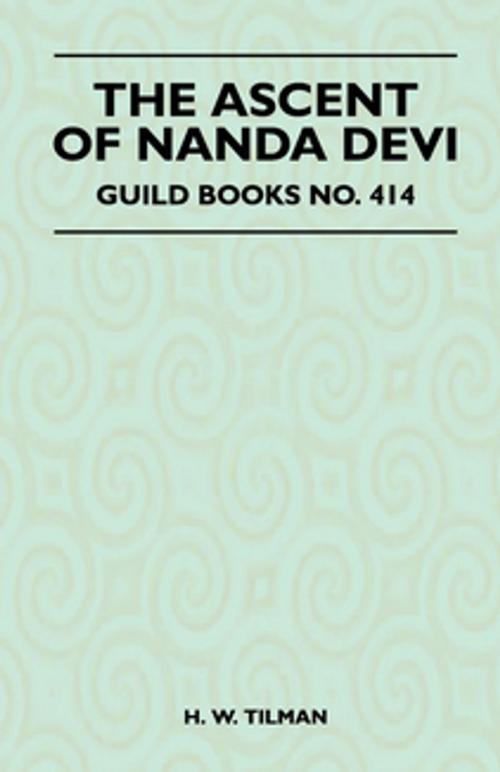 Cover of the book The Ascent of Nanda Devi by H. W. Tilman, Read Books Ltd.