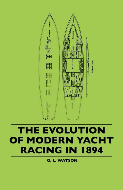Cover of the book The Evolution Of Modern Yacht Racing In 1894 by G. L. Watson, Read Books Ltd.