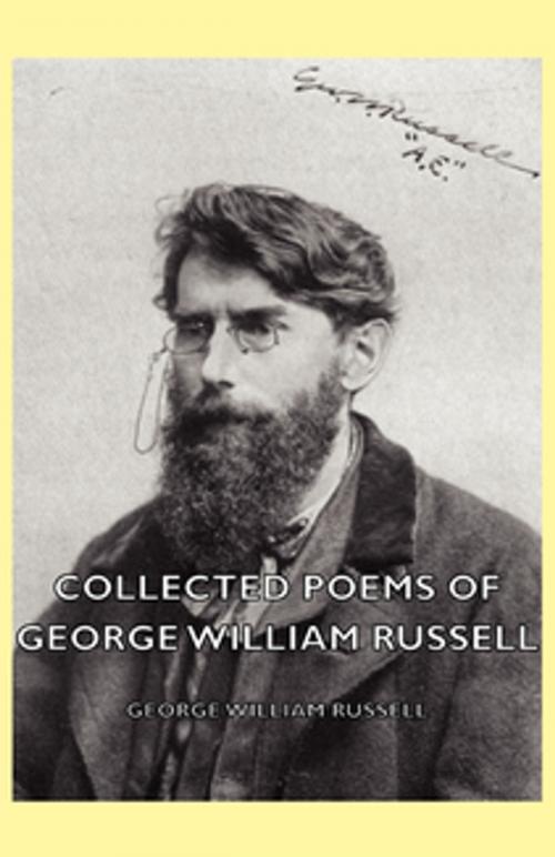 Cover of the book Collected Poems of George William Russell by George William Russell, Read Books Ltd.