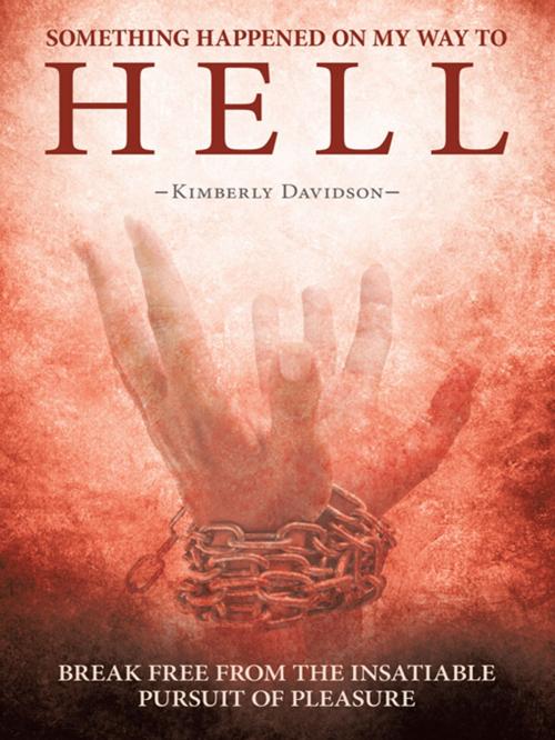 Cover of the book Something Happened on My Way to Hell by Kimberly Davidson, WestBow Press
