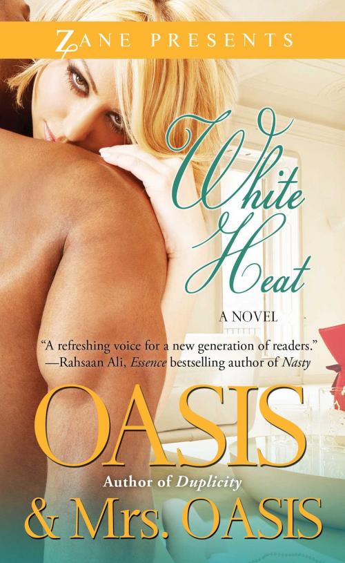 Cover of the book White Heat by Oasis, Mrs. Oasis, Strebor Books