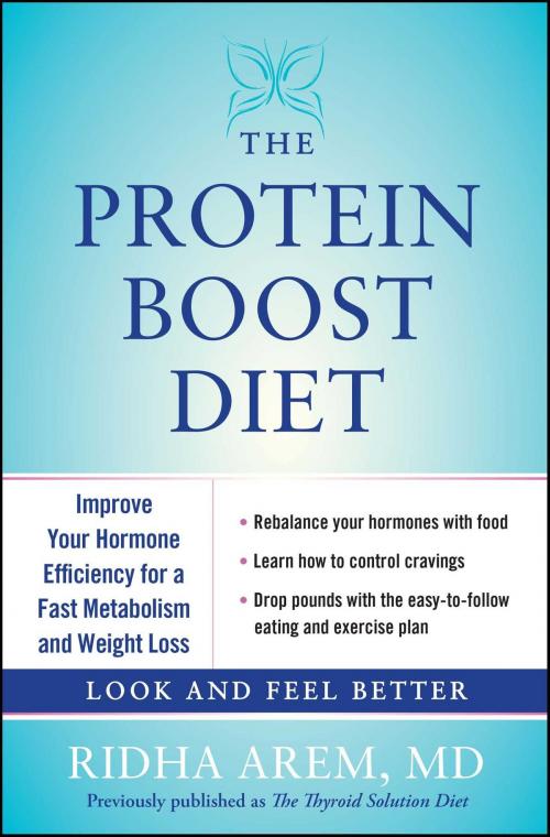 Cover of the book The Protein Boost Diet by Ridha Arem, M.D., Atria Books