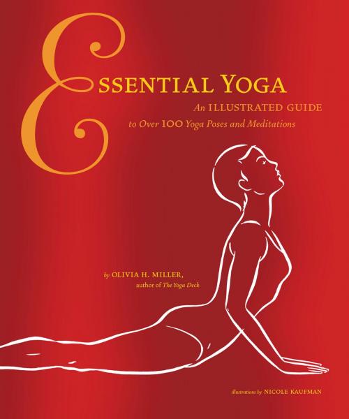 Cover of the book Essential Yoga by Olivia H. Miller, Chronicle Books LLC