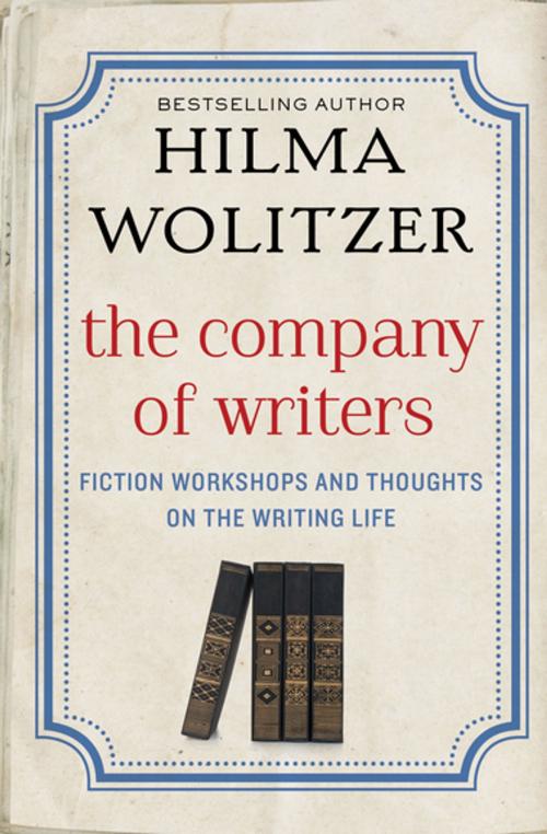 Cover of the book The Company of Writers by Hilma Wolitzer, Open Road Media