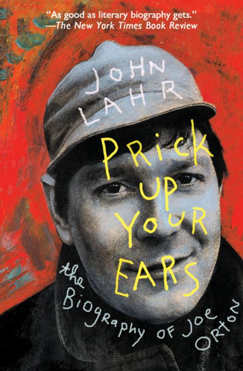 Cover of the book Prick Up Your Ears by John Lahr, Open Road Media