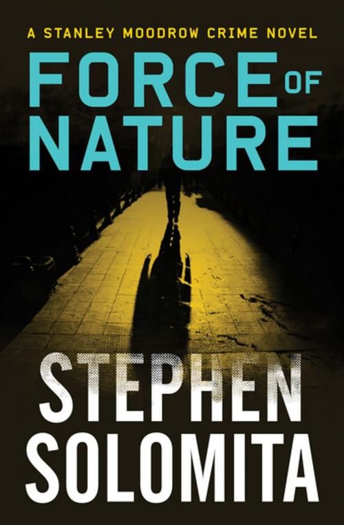 Cover of the book Force of Nature by Stephen Solomita, MysteriousPress.com/Open Road