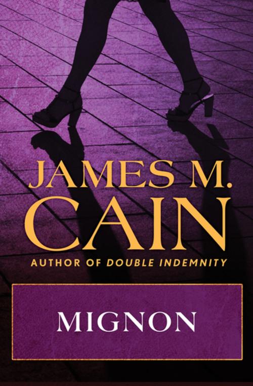 Cover of the book Mignon by James M. Cain, MysteriousPress.com/Open Road