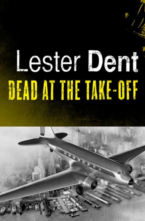 Cover of the book Dead at the Take-Off by Lester Dent, MysteriousPress.com/Open Road