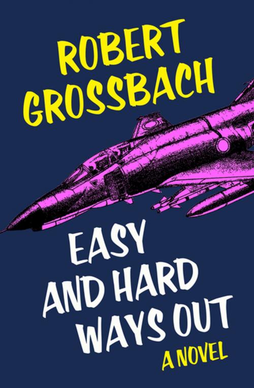 Cover of the book Easy and Hard Ways Out by Robert Grossbach, Open Road Media