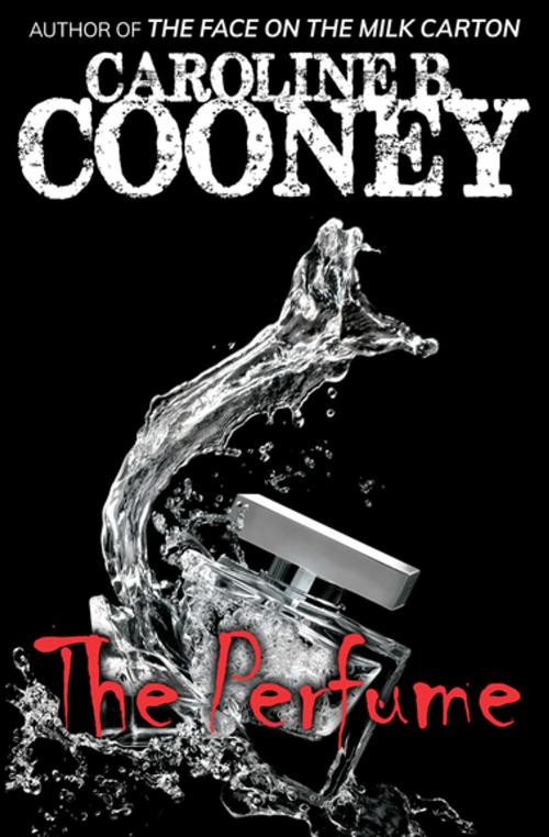 Cover of the book The Perfume by Caroline B. Cooney, Open Road Media