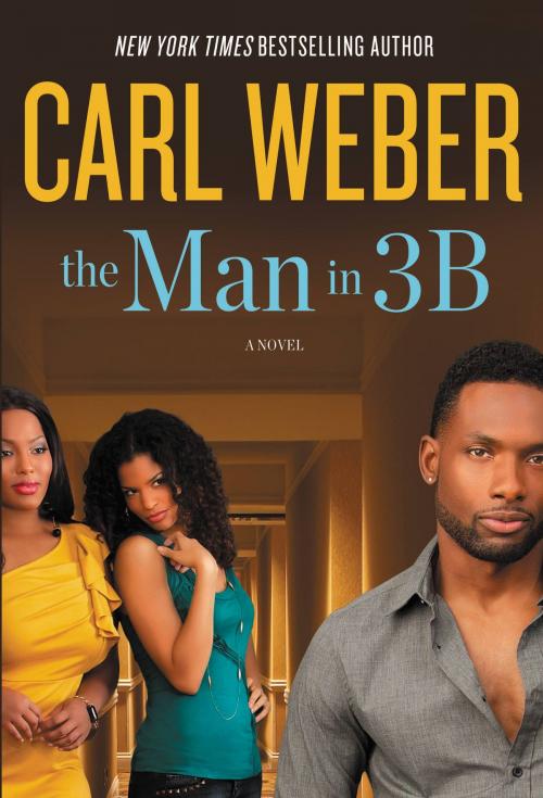 Cover of the book The Man in 3B by Carl Weber, Grand Central Publishing