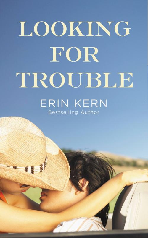 Cover of the book Looking for Trouble by Erin Kern, Grand Central Publishing