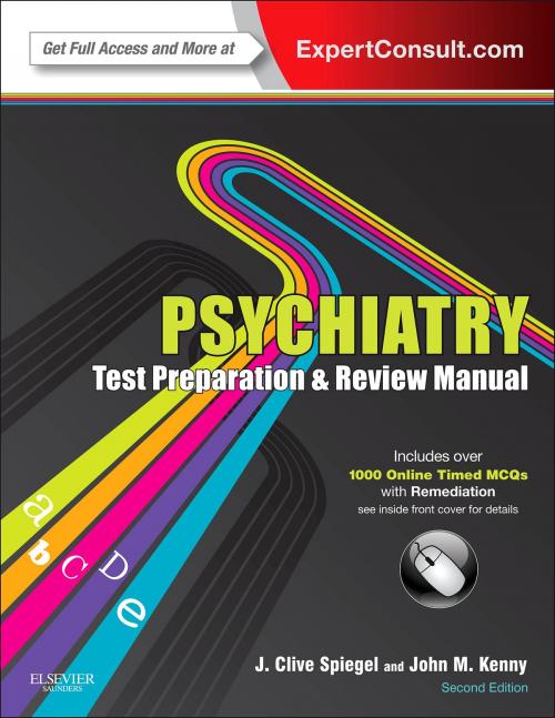 Cover of the book Psychiatry Test Preparation and Review Manual E-Book by John M. Kenny, MD, J Clive Spiegel, MD, Elsevier Health Sciences