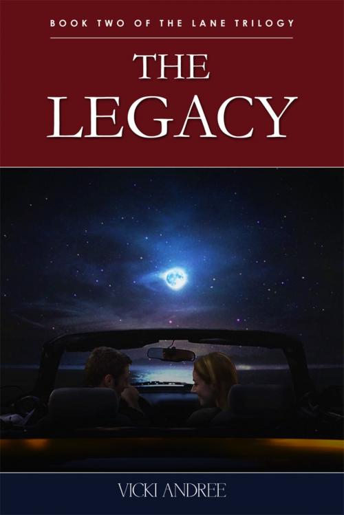 Cover of the book The Legacy: Book Two of the Lane Trilogy by Vicki Andree, ebookit