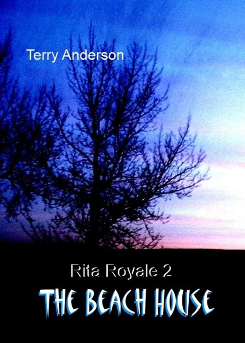 Cover of the book Rita Royale 2 (The Beach House) by Terry Anderson, ebookit