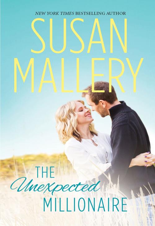 Cover of the book The Unexpected Millionaire by Susan Mallery, HQN Books