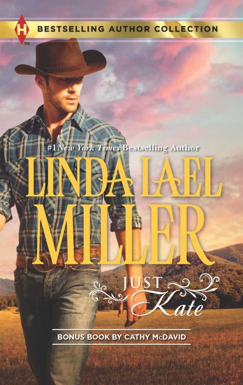 Cover of the book Just Kate by Linda Lael Miller, Cathy McDavid, Harlequin