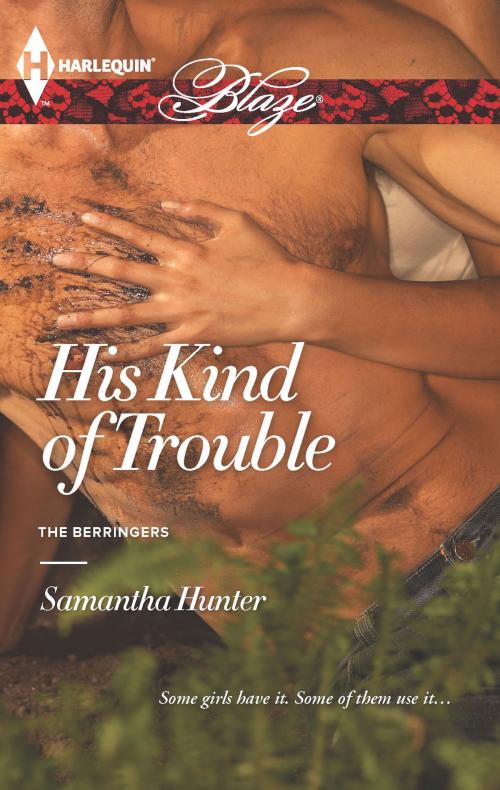 Cover of the book His Kind of Trouble by Samantha Hunter, Harlequin