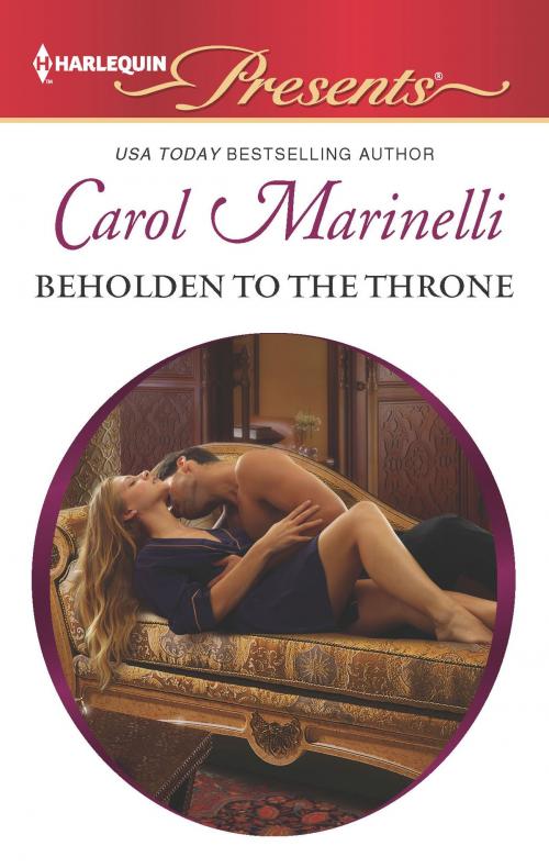 Cover of the book Beholden to the Throne by Carol Marinelli, Harlequin
