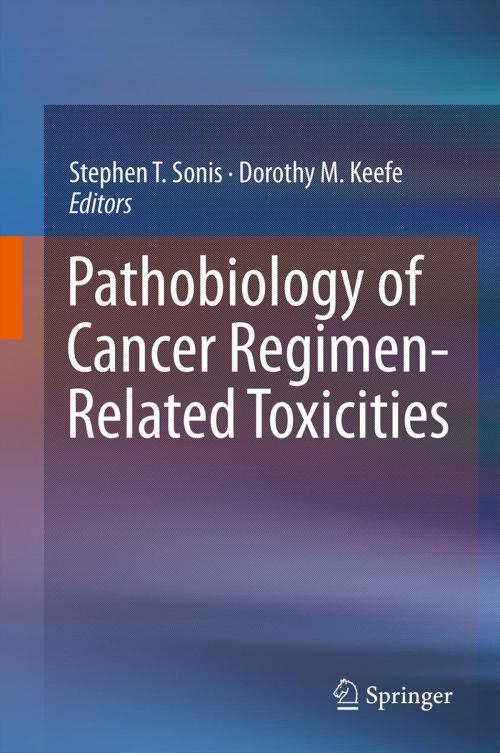 Cover of the book Pathobiology of Cancer Regimen-Related Toxicities by , Springer New York