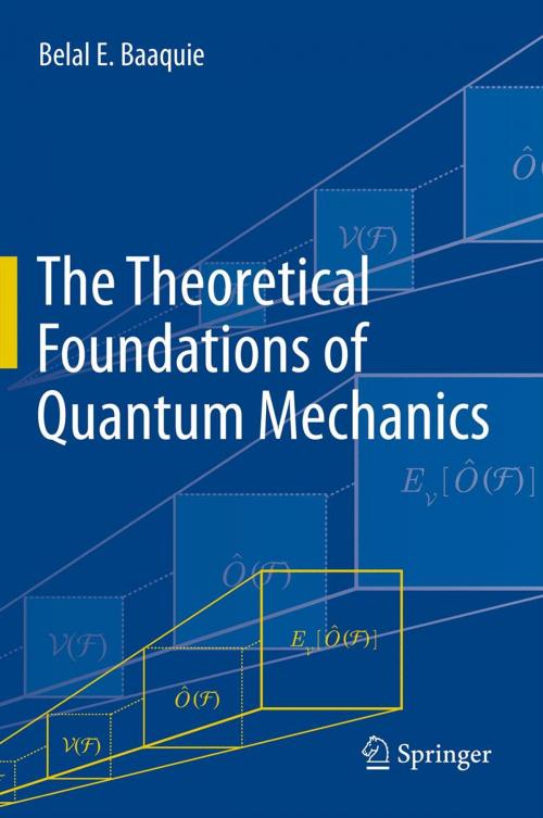 Cover of the book The Theoretical Foundations of Quantum Mechanics by Belal E. Baaquie, Springer New York