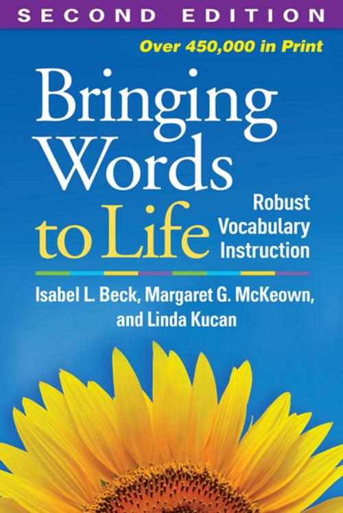 Cover of the book Bringing Words to Life, Second Edition by Isabel L. Beck, PhD, Margaret G. McKeown, PhD, Linda Kucan, PhD, Guilford Publications