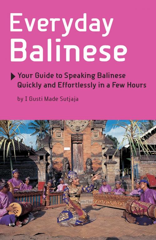 Cover of the book Everyday Balinese by I Gusti Made Sutjaja, Tuttle Publishing