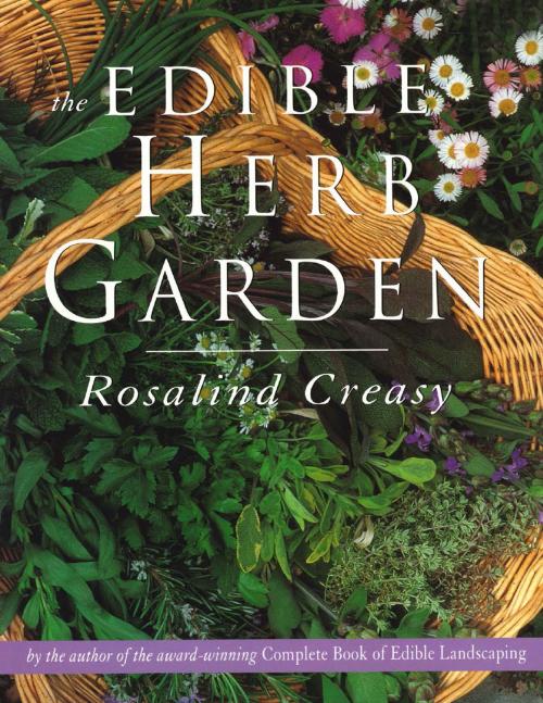 Cover of the book The Edible Herb Garden by Rosalind Creasy, Tuttle Publishing